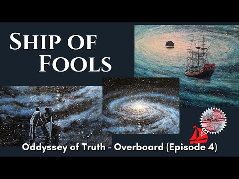 Leaving the Ship of Fools   Oddysse Overboard 4 (video)