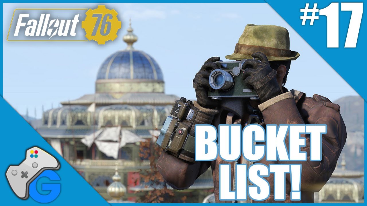 Bucket List Fallout 76 Lets Play Part 17