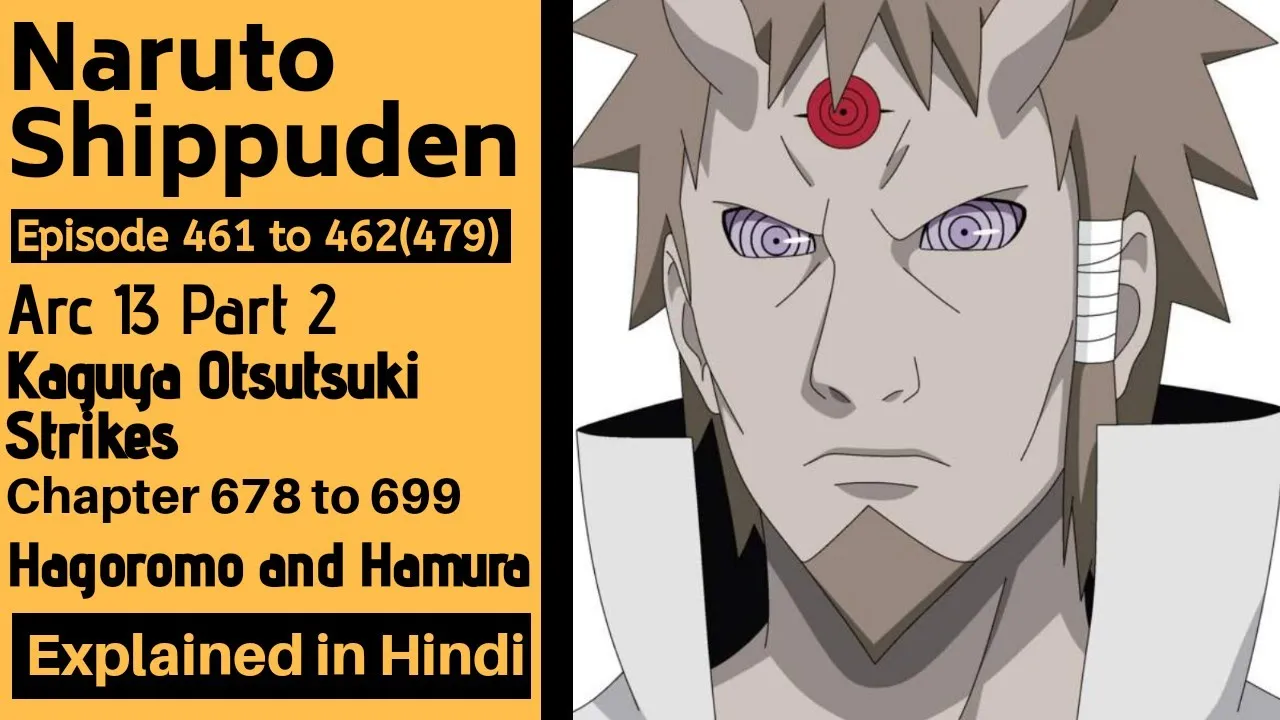 Naruto Shippuden Arc 13 Kaguya Otsutsuki Strikes Part 2 Anime Episode 461 To 462 Explained In Hindi