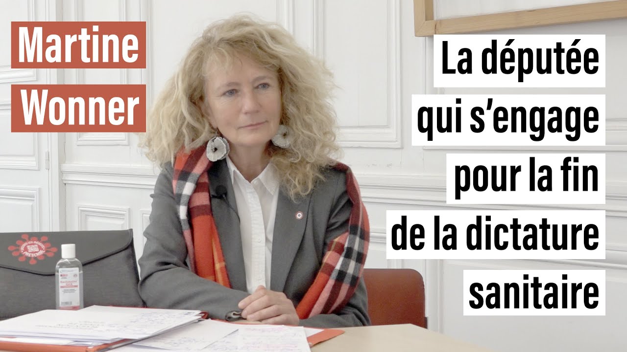 Martine Wonner, députée du Bas-Rhin : « L’État a réussi à terroriser la population »