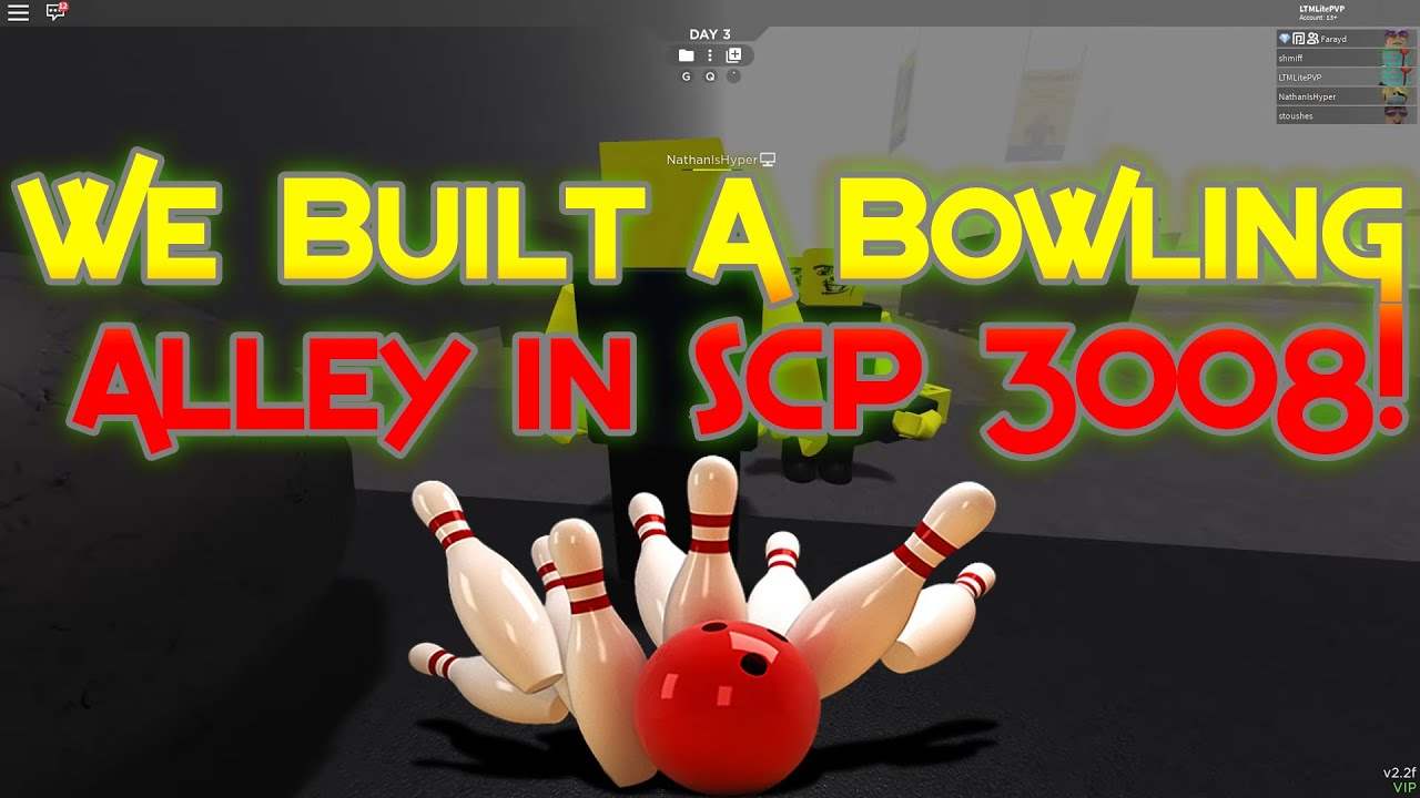 We Built A Bowling Alley In Scp 3008 - scp 3008 roblox script