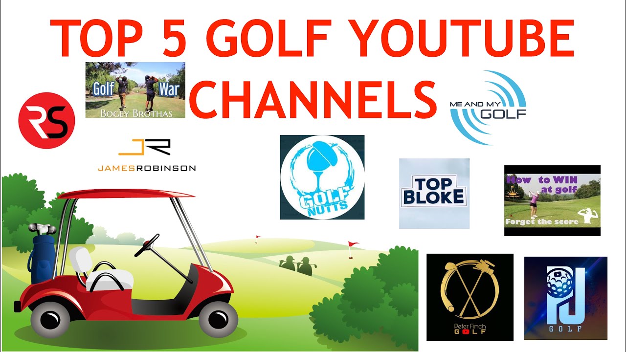 TOP 5 GOLF YOUTUBE CHANNELS