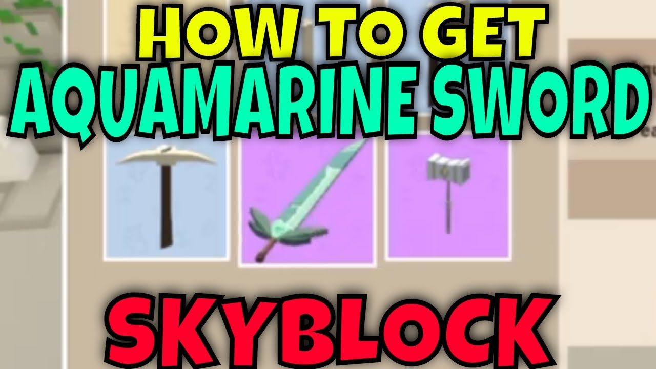 How To Get Aquamarine Sword Skyblock Roblox - sword id roblox