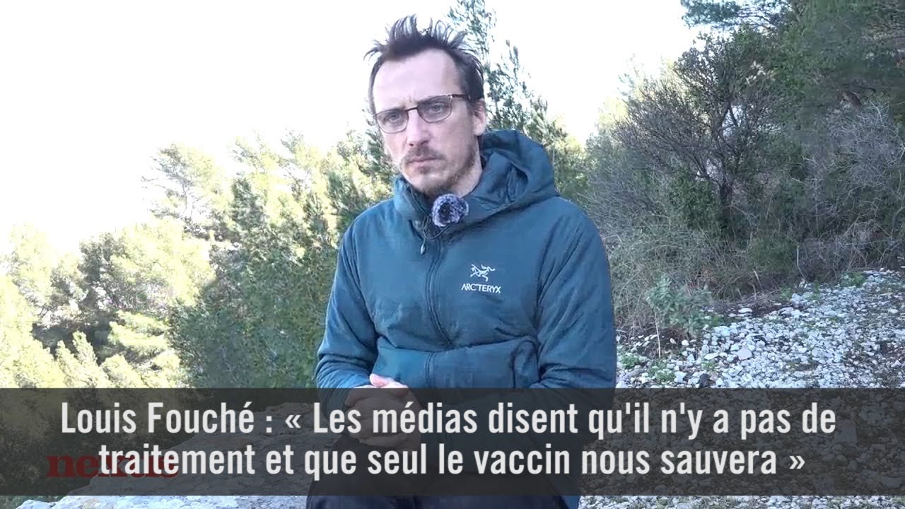 Louis Fouché : « Les médias disent que seul le vaccin nous sauvera »