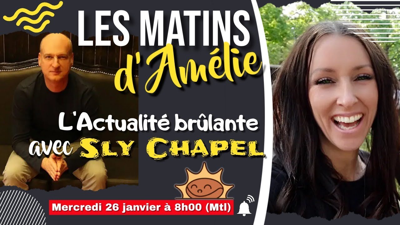 Live #26: Les Matins d’Amélie (L’actualité brûlante avec SLY CHAPEL – 26/01/2022)