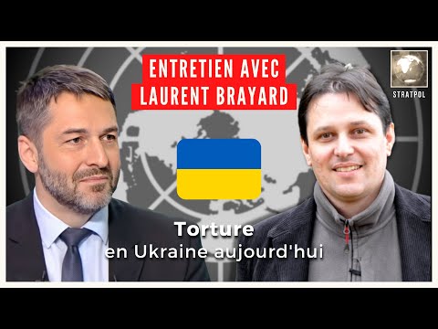 Tortures en Ukraine. Interview avec Laurent Brayard. 05.05.2022.