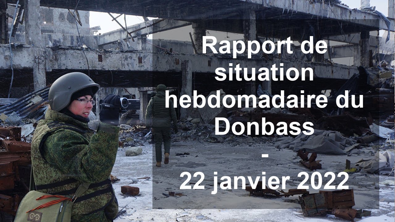 Rapport de situation hebdomadaire du Donbass – 22 janvier 2022