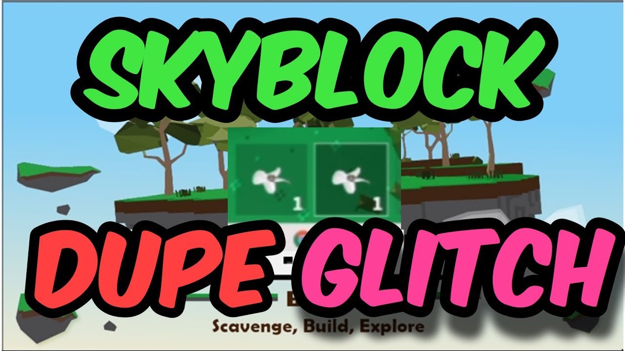 Roblox Skyblock Script Unpatched Skyblock Duplication Glitch