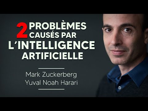 2 problèmes causés par l’intelligence artificielle – Mark Zuckerberg & Yuval Noah Harari