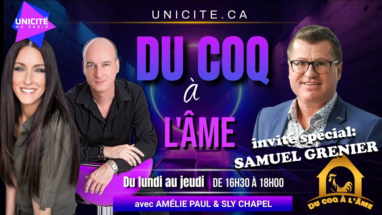 DU COQ À L’ÂME à Radio Unicité avec Samuel Grenier (mardi 18 octobre 2022)