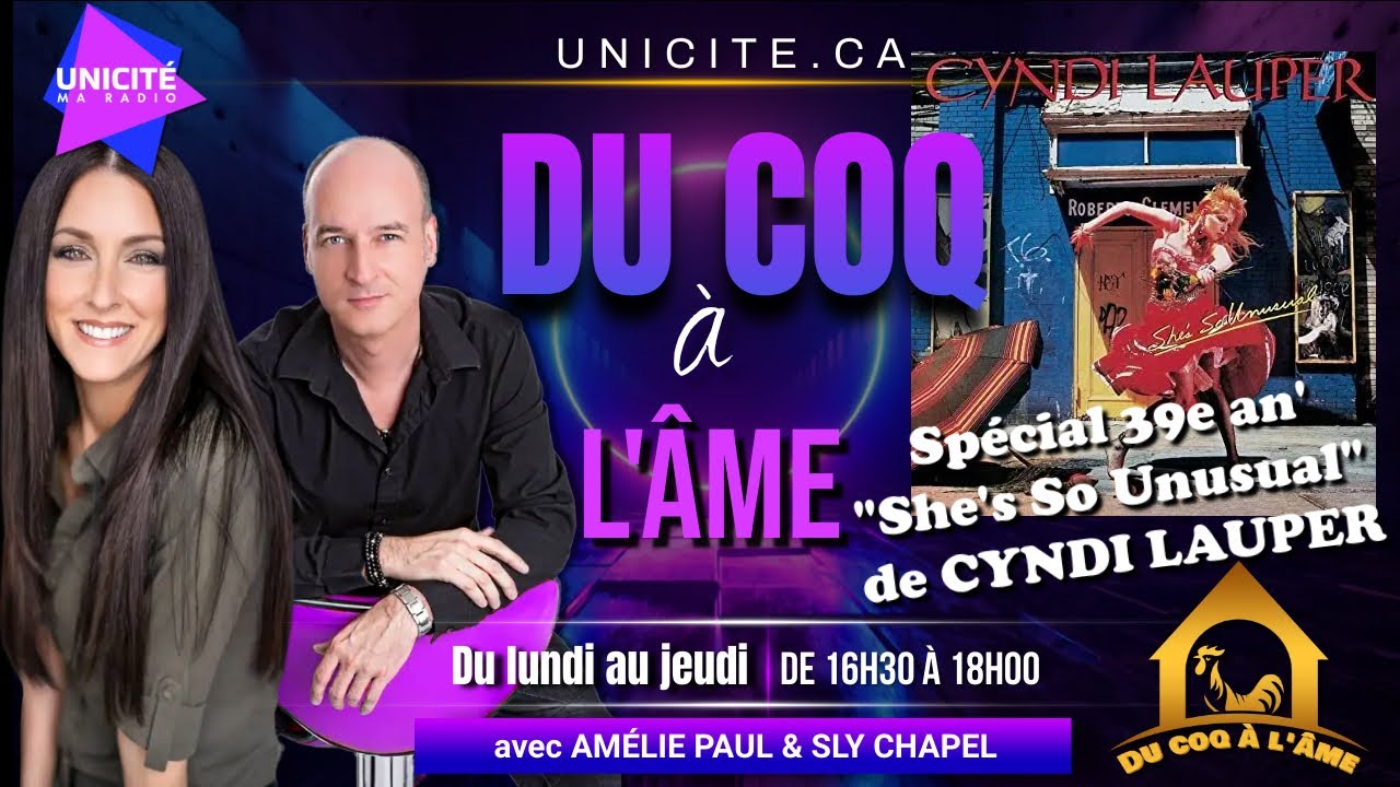 DU COQ À L’ÂME à Radio Unicité – Spécial 39e an’ de « She’s So Unusual » de Cyndi Lauper (20 oct 2022)