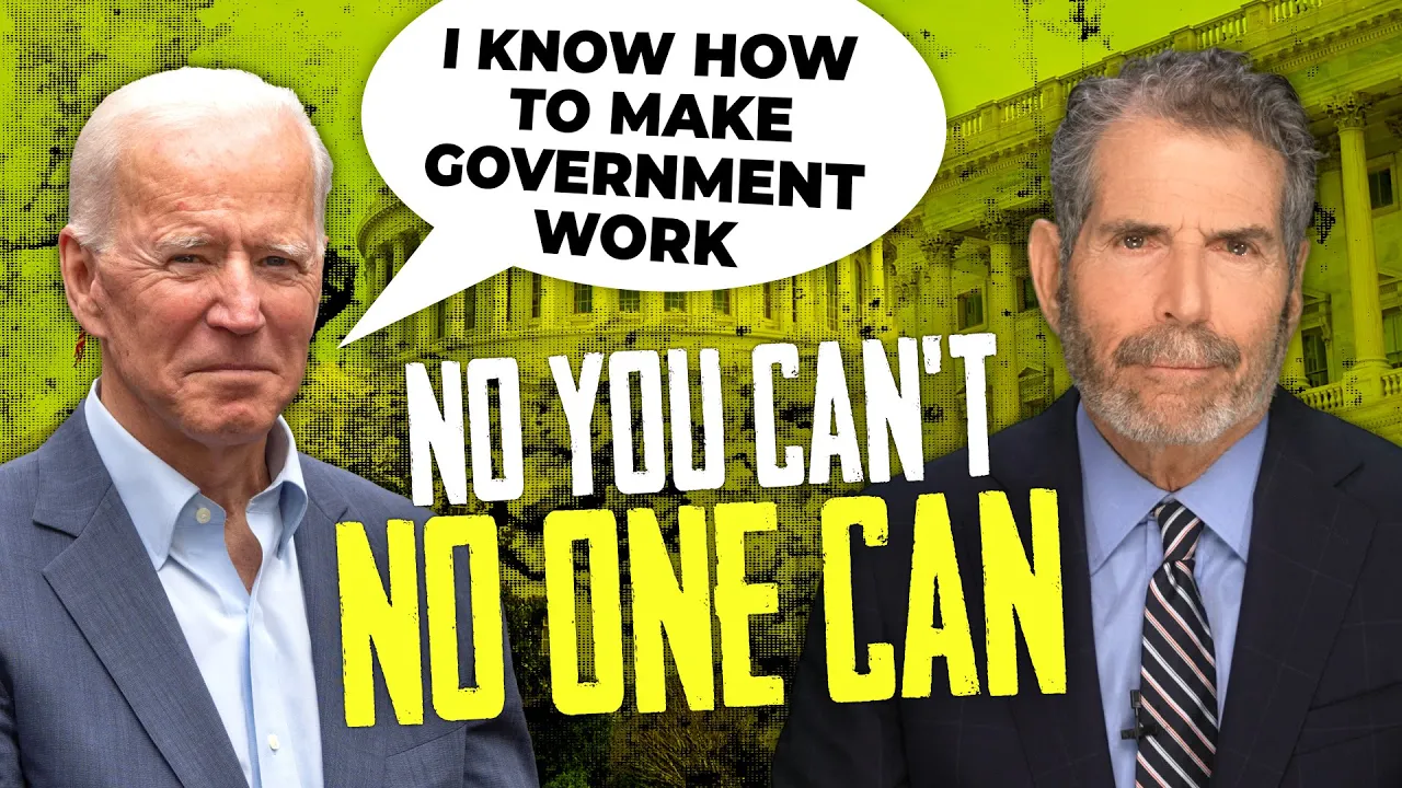 Why Biden’s Just Wrong: NO ONE ”Knows How to Make Government Work.”