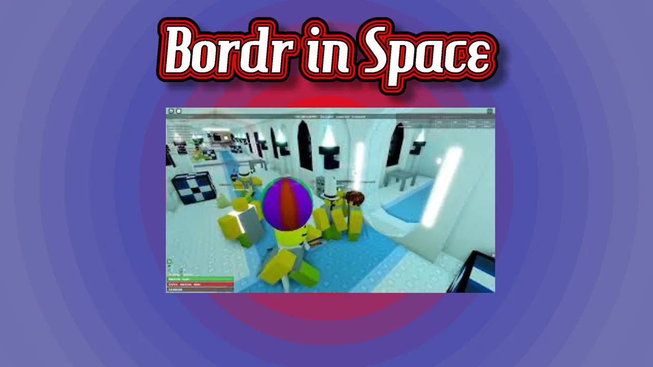 Pmebge The Bordr Space Event - roblox prty much evry border game ever