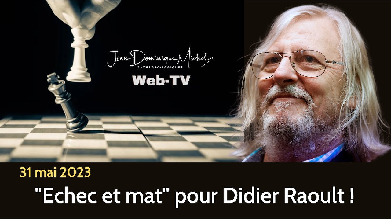 « Échec et mat » pour Didier Raoult !
