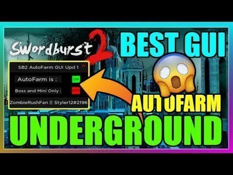 New Roblox Hack Script Swordburst 2 Underground Auto Farm Gui Work 2020 - roblox swordburst 2 boss autofarm script