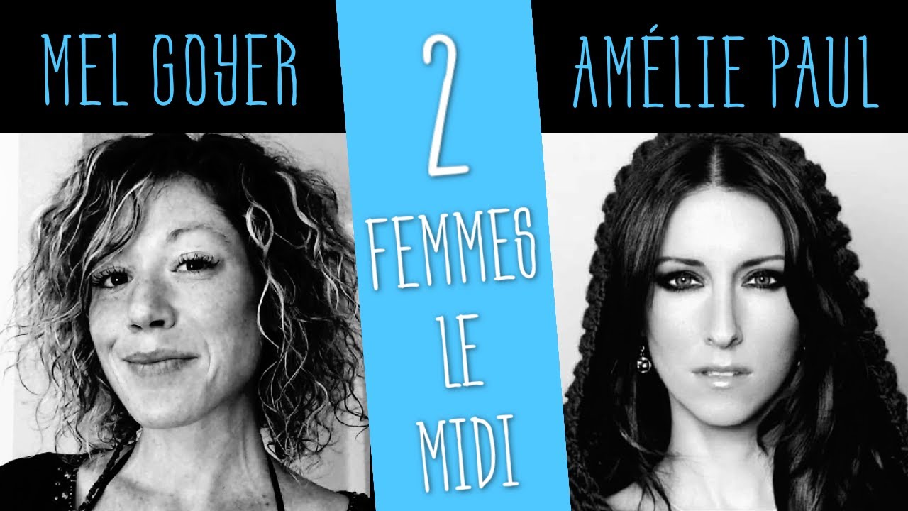 Deux Femmes Le Midi (Mel & Amélie) 13/01/2022