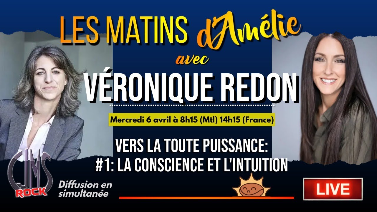#37 : Les Matins D’Amélie – Vers la toute puissance avec VÉRONIQUE REDON: Conscience et Intuition