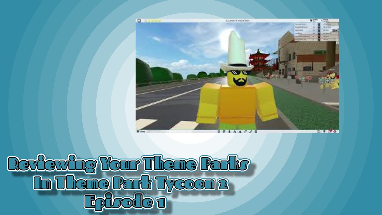 Roblox Reviewing Your Theme Parks Episode 1