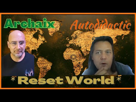 Reset World With Jason from Archaix - Autodidactic Live (video)