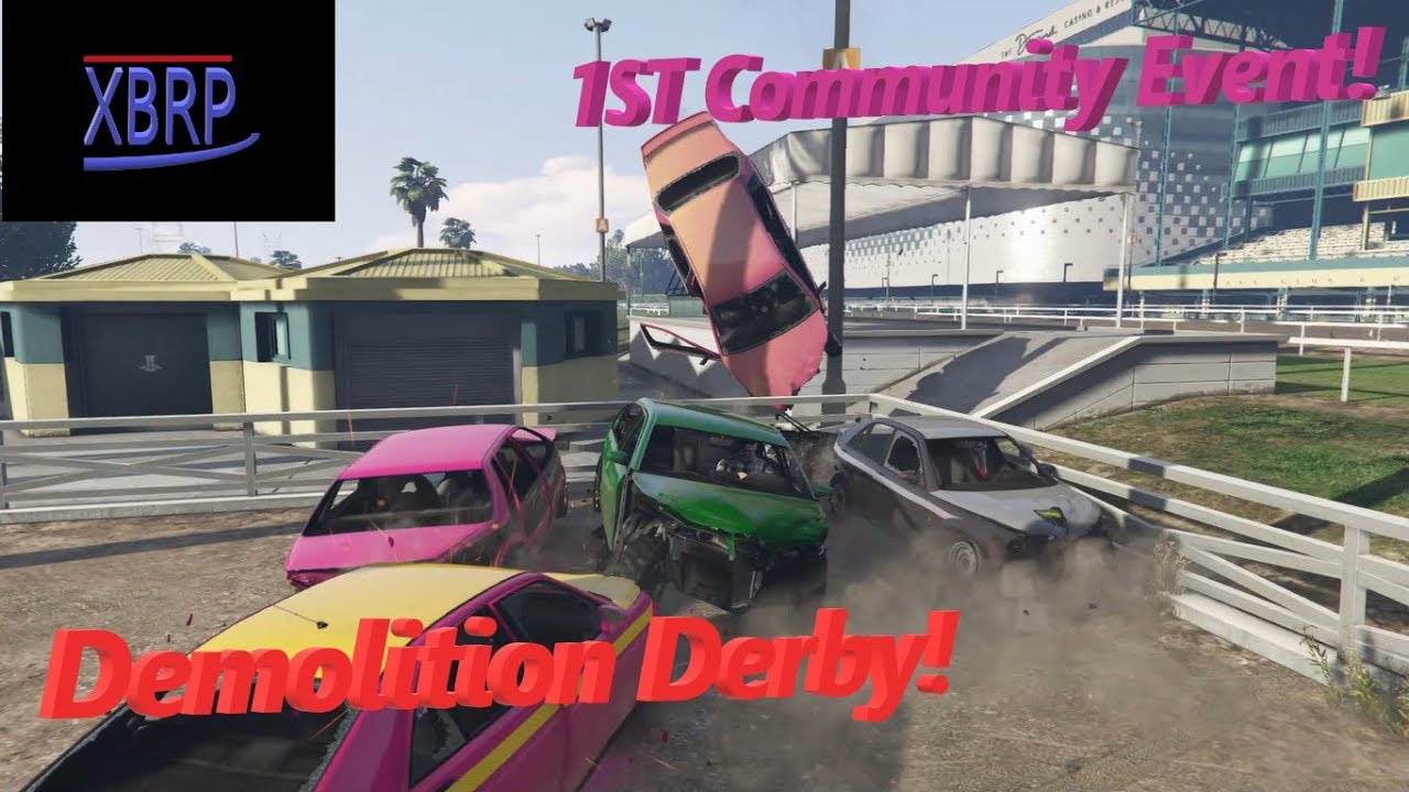 Gta 5 Roleplay Xbrp Xbrps First Community Event Demolition Derby - roblox ultimate custom night rp all badges 2019