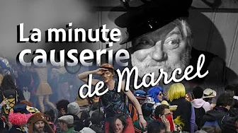 La Minute causerie de Marcel D., vive le carnaval à Marseille !