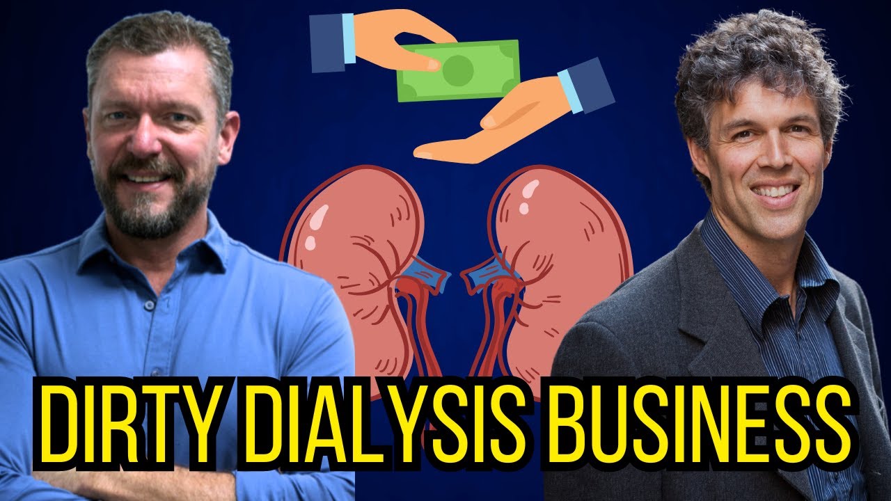 DIRTY DIALYSIS BUSINESS (ALL ABOUT THE $$$?) - with Dr. Tom Mueller