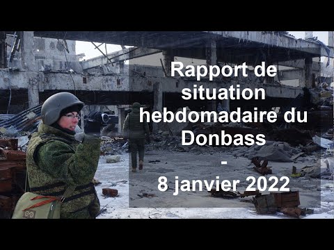 Rapport de situation hebdomadaire du Donbass – 8 janvier 2022