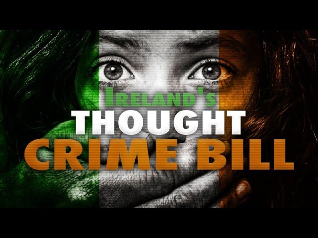 Ireland's Radical Thought Crime Bill