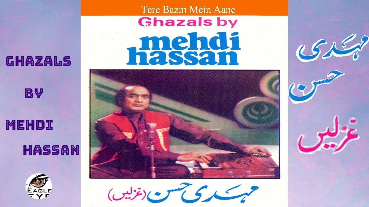 Album Gazals By Mehdi Hassan Tere Bazm Mein ne Se