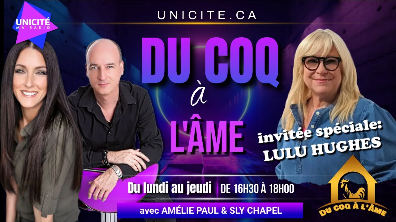 DU COQ À L’ÂME à Radio Unicité avec Lulu Hughes (mercredi 19 octobre 2022)