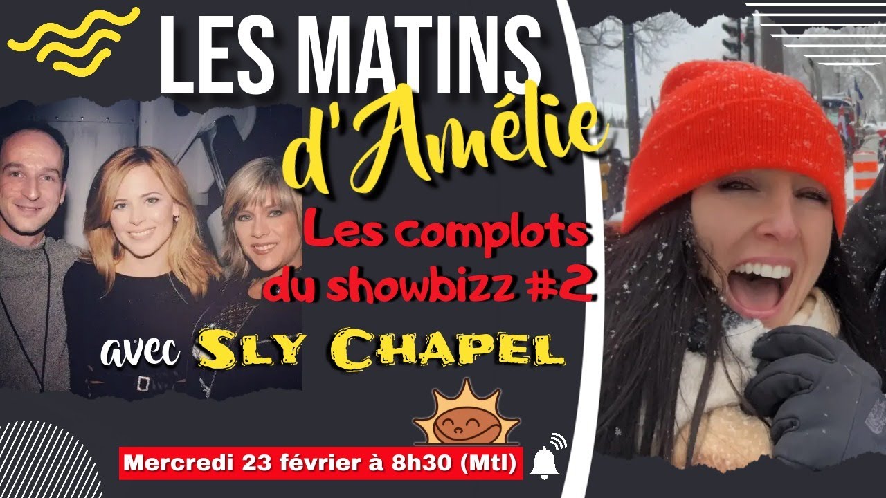 #29: Les Matins d’Amélie (Les Complots du Showbizz #2 avec SLY CHAPEL)