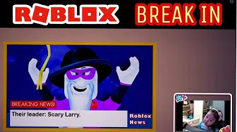 Roblox Break In Game Play With Rayne - roblox scary larry break in