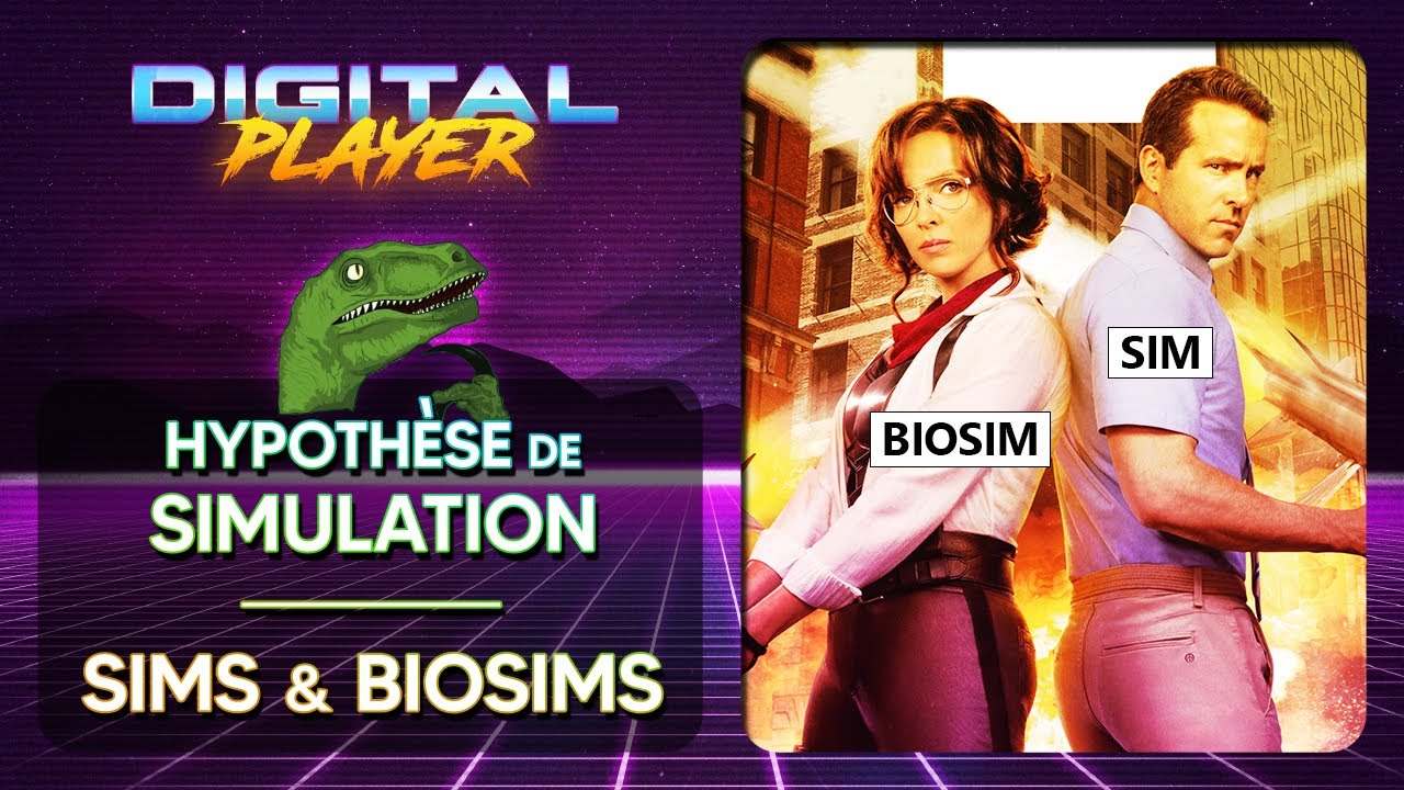 Hypothèse de Simulation : Sims & Biosims