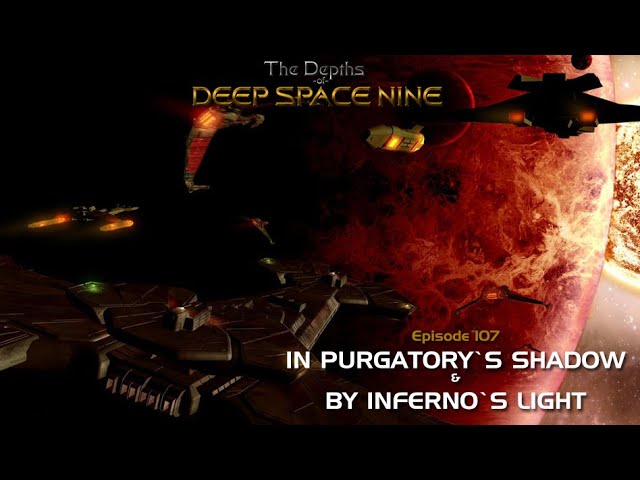 Depths of DS9 S5 Ep. 14 - 'In Purgatory's Shadow' / 'By Inferno's Light'