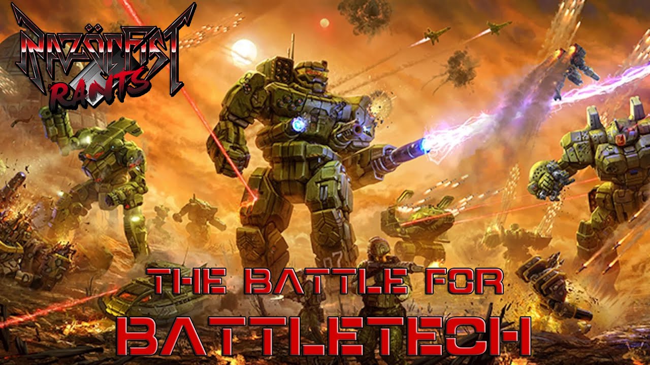 The Battle for Battletech   A Rant