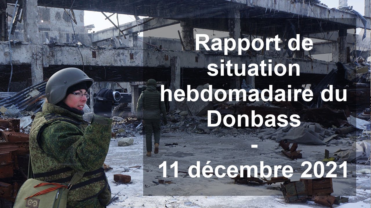 Rapport de situation hebdomadaire du Donbass – 11 décembre 2021