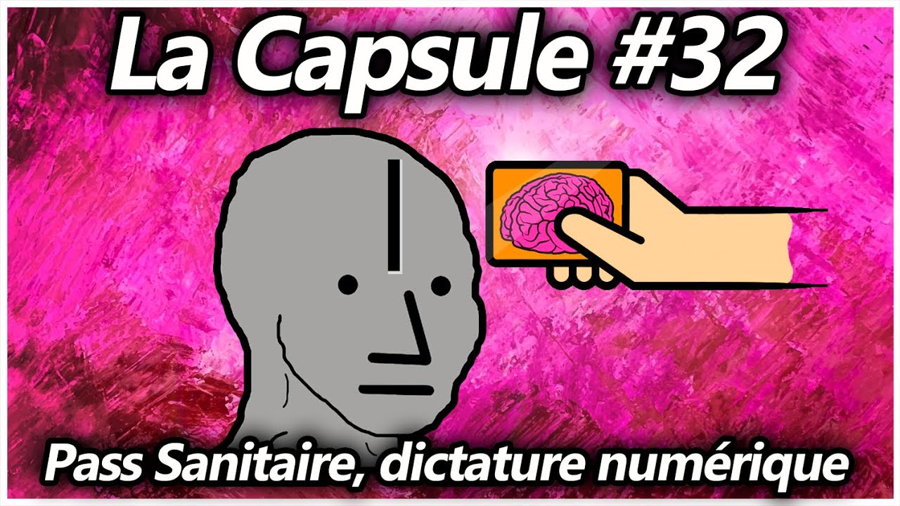 La Capsule #32 – Pass Sanitaire, dictature numérique