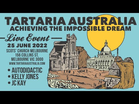 Tartaria Australia Live Event - Living Your Impossible Dream (video)